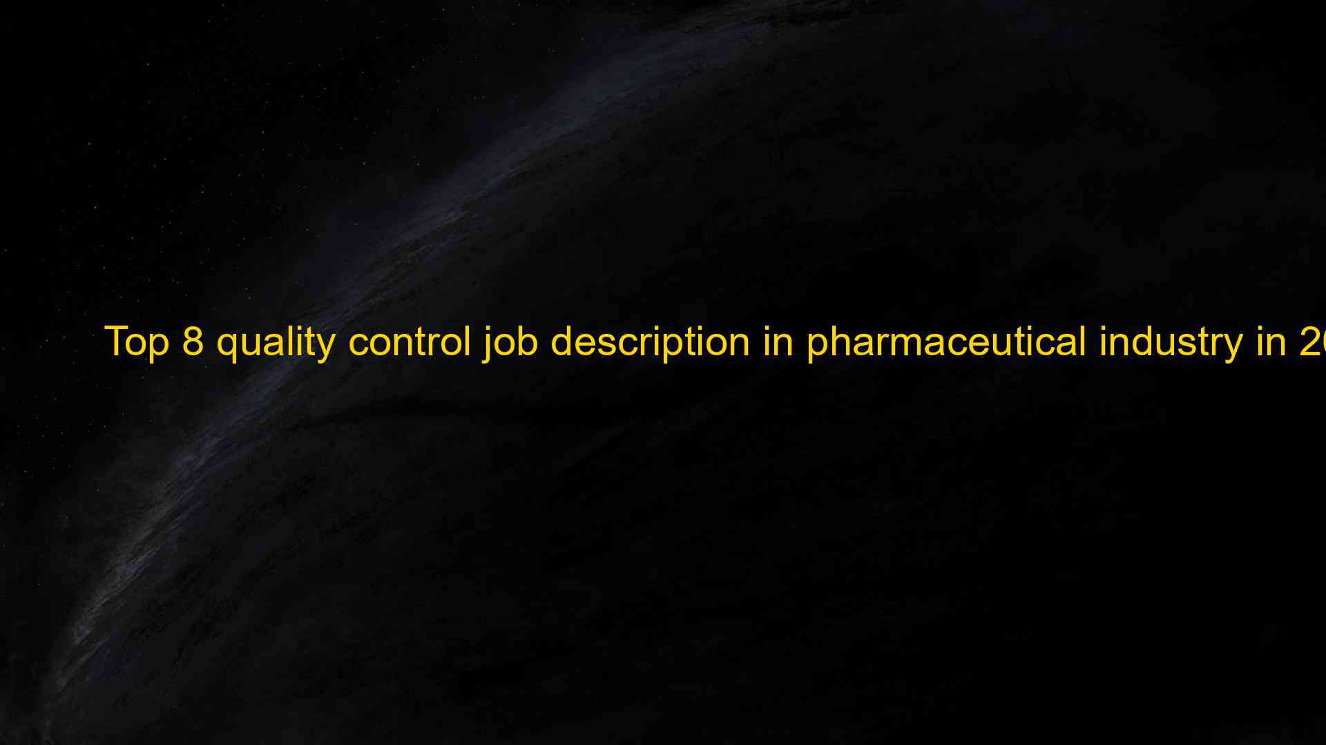 Top 8 Quality Control Job Description In Pharmaceutical Industry In   Top 8 Quality Control Job Description In Pharmaceutical Industry In 2023 1680874553 