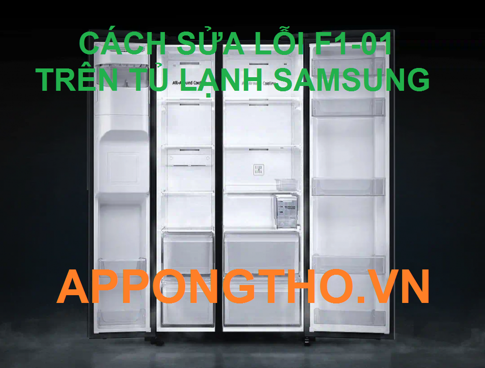 Trung tâm sửa lỗi F1-01 tủ lạnh Samsung trên Ong Thợ