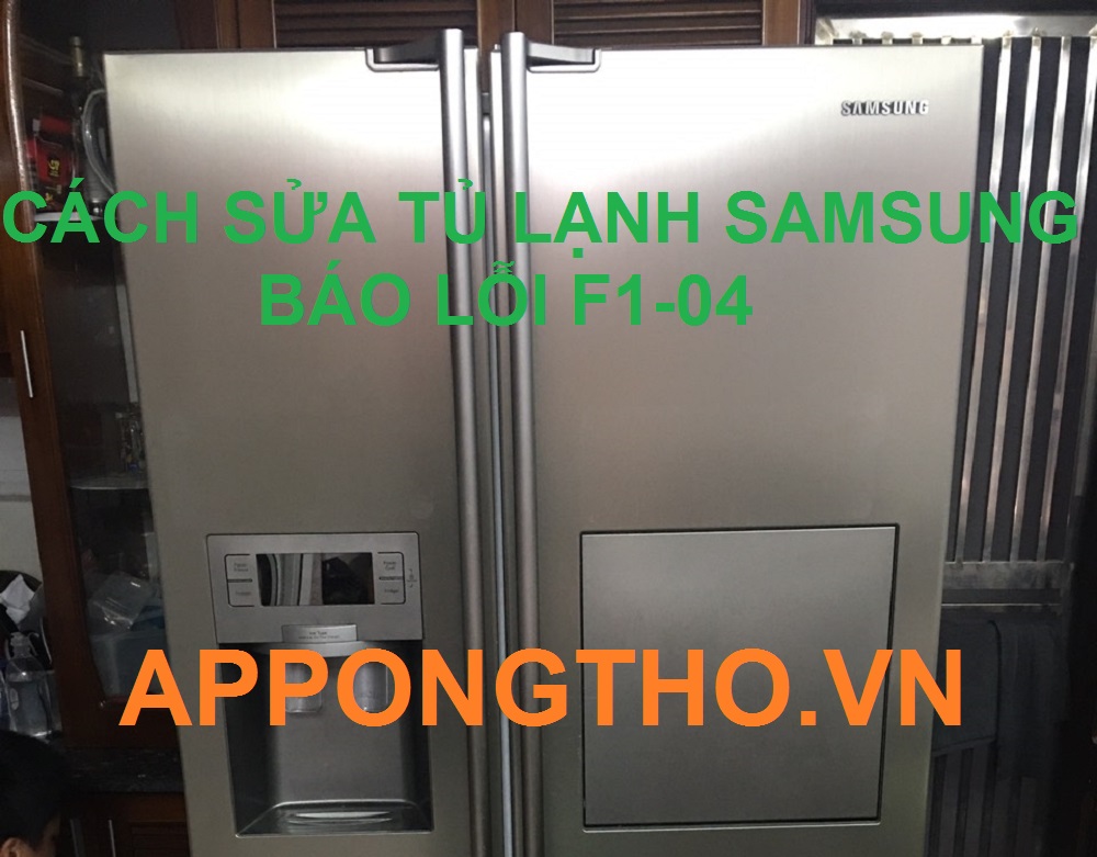 Quy trình xóa lỗi F1-04 tủ lạnh Samsung tại App Ong Thợ