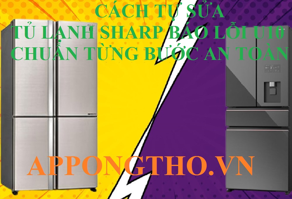 Tủ lạnh Sharp Side by side bị lỗi U10 Nguyên nhân bất ngờ